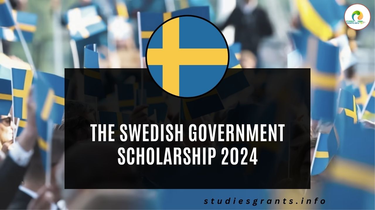 The Swedish Government Scholarship 2024 Studies Grants