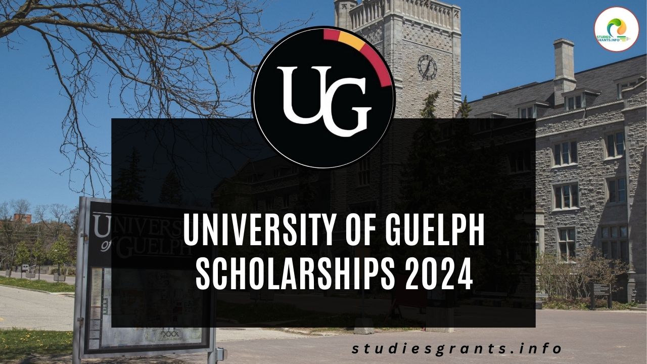 University Of Guelph Scholarships 2024 Studies Grants