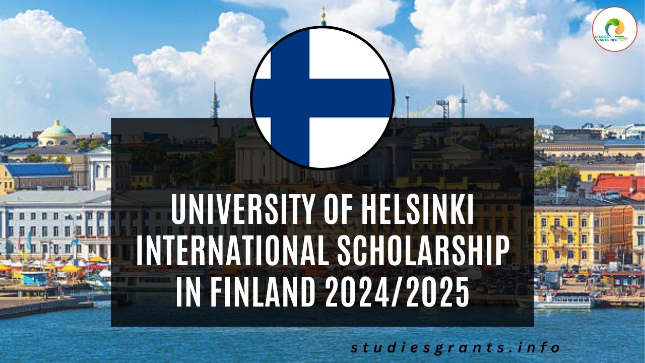 University of Helsinki International Scholarship in Finland 2024/2025